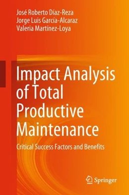 Abbildung von Díaz-Reza / García-Alcaraz | Impact Analysis of Total Productive Maintenance | 1. Auflage | 2018 | beck-shop.de