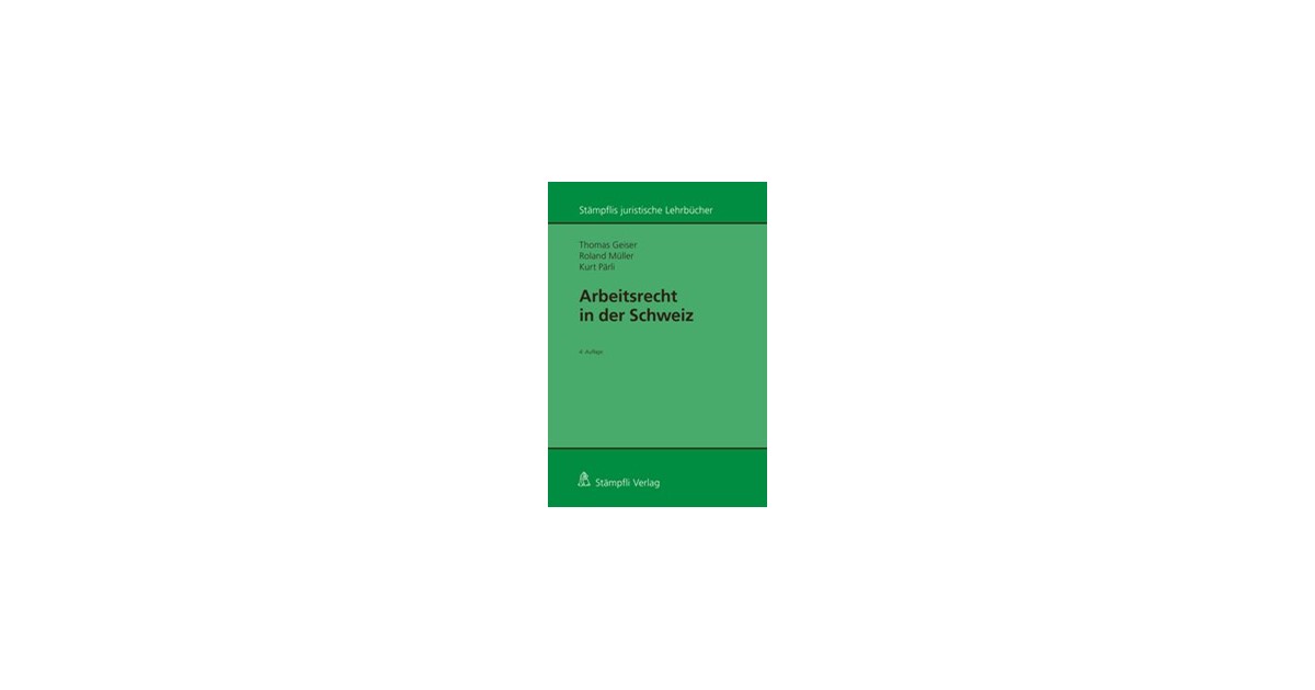 Arbeitsrecht In Der Schweiz Geiser Müller Pärli 4 Auflage