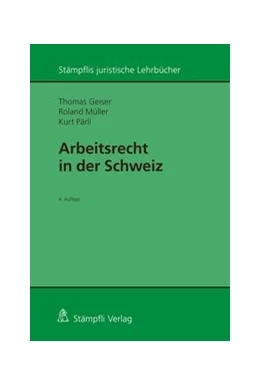 Abbildung von Geiser / Müller | Arbeitsrecht in der Schweiz | 4. Auflage | 2019 | beck-shop.de