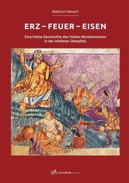 Abbildung von Hensch | Erz - Feuer - Eisen | 1. Auflage | 2018 | beck-shop.de