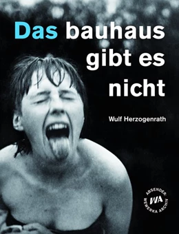 Abbildung von Herzogenrath | Das Bauhaus gibt es nicht | 1. Auflage | 2019 | beck-shop.de