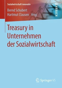 Abbildung von Schubert / Clausen | Treasury in Unternehmen der Sozialwirtschaft | 1. Auflage | 2018 | beck-shop.de