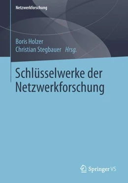 Abbildung von Holzer / Stegbauer | Schlüsselwerke der Netzwerkforschung | 1. Auflage | 2018 | beck-shop.de