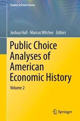 Abbildung von Hall / Witcher | Public Choice Analyses of American Economic History | 1. Auflage | 2018 | beck-shop.de