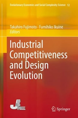 Abbildung von Fujimoto / Ikuine | Industrial Competitiveness and Design Evolution | 1. Auflage | 2018 | beck-shop.de