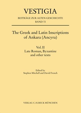 Cover: Mitchell, Stephen / French, David, The Greek and Latin Inscriptions of Ankara (Ancyra) - Vol. II