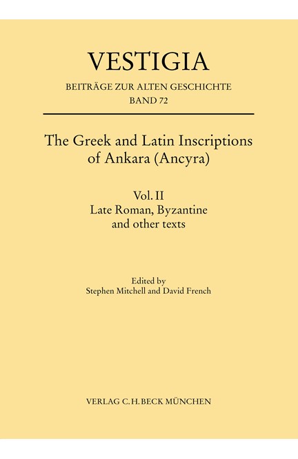 Cover: , The Greek and Latin Inscriptions of Ankara (Ancyra) - Vol. II