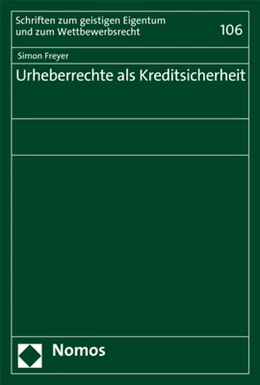 Abbildung von Freyer | Urheberrechte als Kreditsicherheit | 1. Auflage | 2018 | 106 | beck-shop.de
