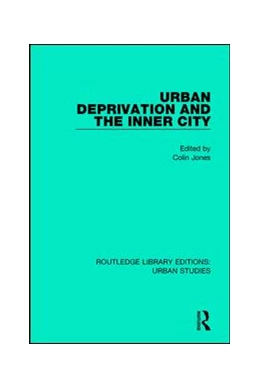 Abbildung von Jones | Urban Deprivation and the Inner City | 1. Auflage | 2019 | beck-shop.de