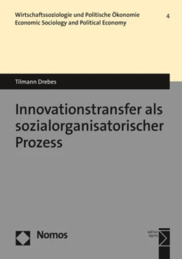 Abbildung von Drebes | Innovationstransfer als sozialorganisatorischer Prozess | 1. Auflage | 2019 | Band 4 | beck-shop.de