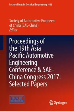 Abbildung von (SAE-China) | Proceedings of the 19th Asia Pacific Automotive Engineering Conference & SAE-China Congress 2017: Selected Papers | 1. Auflage | 2018 | beck-shop.de