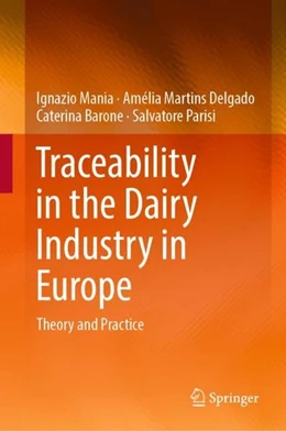 Abbildung von Mania / Delgado | Traceability in the Dairy Industry in Europe | 1. Auflage | 2018 | beck-shop.de