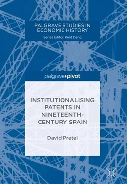 Abbildung von Pretel | Institutionalising Patents in Nineteenth-Century Spain | 1. Auflage | 2018 | beck-shop.de