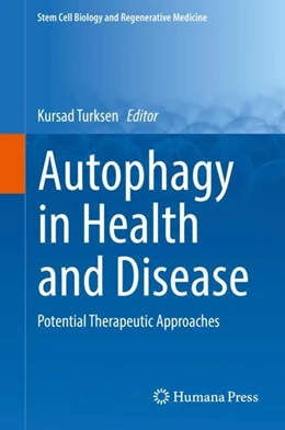 Abbildung von Turksen | Autophagy in Health and Disease | 1. Auflage | 2018 | beck-shop.de