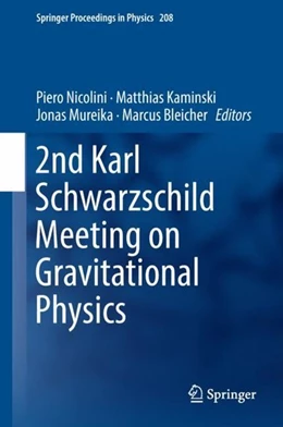 Abbildung von Nicolini / Kaminski | 2nd Karl Schwarzschild Meeting on Gravitational Physics | 1. Auflage | 2018 | beck-shop.de