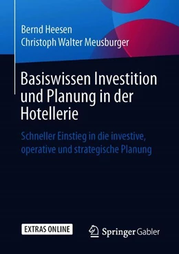 Abbildung von Heesen / Meusburger | Basiswissen Investition und Planung in der Hotellerie | 1. Auflage | 2019 | beck-shop.de