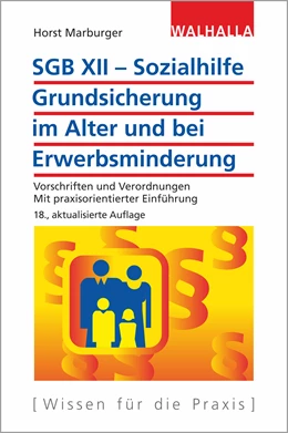 Abbildung von Marburger | SGB XII - Sozialhilfe: Grundsicherung im Alter und bei Erwerbsminderung | 18. Auflage | 2019 | beck-shop.de