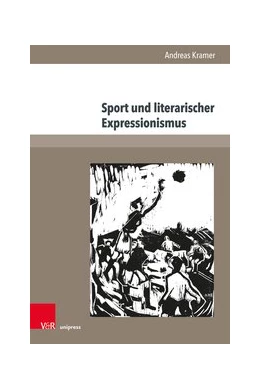 Abbildung von Kramer | Sport und literarischer Expressionismus | 1. Auflage | 2019 | beck-shop.de