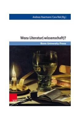 Abbildung von Haarmann / Rok | Wozu Literatur(-wissenschaft)? | 1. Auflage | 2019 | beck-shop.de