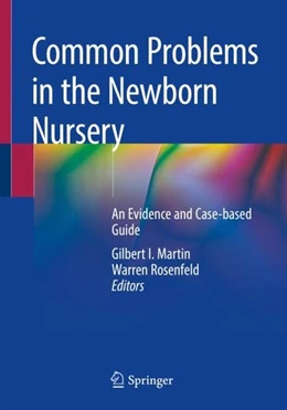 Abbildung von Martin / Rosenfeld | Common Problems in the Newborn Nursery | 1. Auflage | 2018 | beck-shop.de