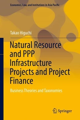 Abbildung von Higuchi | Natural Resource and PPP Infrastructure Projects and Project Finance | 1. Auflage | 2018 | beck-shop.de