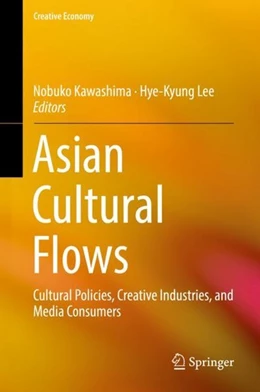 Abbildung von Kawashima / Lee | Asian Cultural Flows | 1. Auflage | 2018 | beck-shop.de