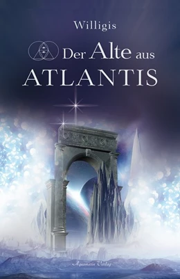 Abbildung von Willigis | Der Alte aus Atlantis | 1. Auflage | 2019 | beck-shop.de