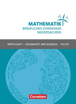 Abbildung von Klotz / Knapp | Mathematik - Berufliches Gymnasium Niedersachsen Klasse 12/13 (Qualifikationsphase) - Wirtschaft - Gesundheit und Soziales - Schülerbuch | 1. Auflage | 2019 | beck-shop.de