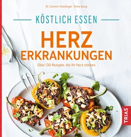 Abbildung von Stockinger / Iburg | Köstlich essen Herzerkrankungen | 1. Auflage | 2018 | beck-shop.de