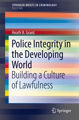 Abbildung von Grant | Police Integrity in the Developing World | 1. Auflage | 2018 | beck-shop.de