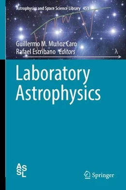 Abbildung von Muñoz Caro / Escribano | Laboratory Astrophysics | 1. Auflage | 2018 | beck-shop.de
