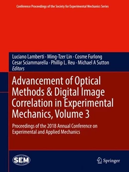 Abbildung von Lamberti / Lin | Advancement of Optical Methods & Digital Image Correlation in Experimental Mechanics, Volume 3 | 1. Auflage | 2018 | beck-shop.de