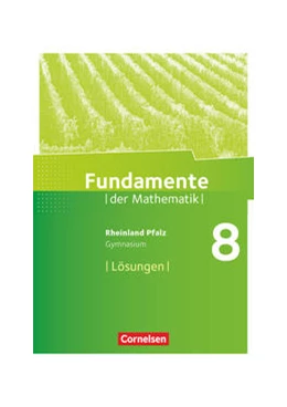Abbildung von Fundamente der Mathematik 8. Schuljahr - Rheinland-Pfalz - Lösungen zum Schülerbuch | 1. Auflage | 2019 | beck-shop.de