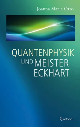 Abbildung von Otto | Quantenphysik und Meister Eckhart | 1. Auflage | 2019 | beck-shop.de