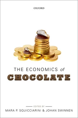 Abbildung von Squicciarini / Swinnen | The Economics of Chocolate | 1. Auflage | 2019 | beck-shop.de
