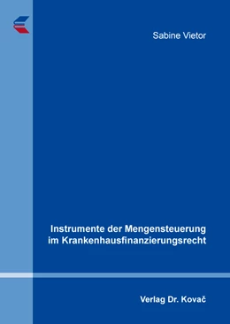 Abbildung von Vietor | Instrumente der Mengensteuerung im Krankenhausfinanzierungsrecht | 1. Auflage | 2018 | 58 | beck-shop.de