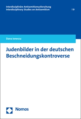 Abbildung von Ionescu | Judenbilder in der deutschen Beschneidungskontroverse | 1. Auflage | 2018 | beck-shop.de