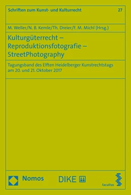 Abbildung von Weller / Kemle | Kulturgüterrecht - Reproduktionsfotografie - StreetPhotography | 1. Auflage | 2018 | 27 | beck-shop.de