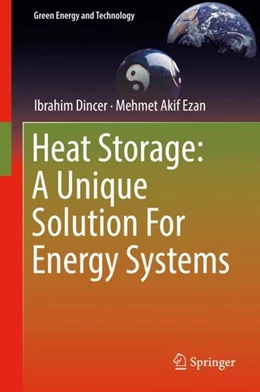 Abbildung von Dincer / Ezan | Heat Storage: A Unique Solution For Energy Systems | 1. Auflage | 2018 | beck-shop.de