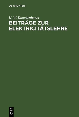 Abbildung von Knochenhauer | Beiträge zur Elektricitätslehre | 1. Auflage | 2018 | beck-shop.de