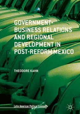 Abbildung von Kahn | Government-Business Relations and Regional Development in Post-Reform Mexico | 1. Auflage | 2018 | beck-shop.de