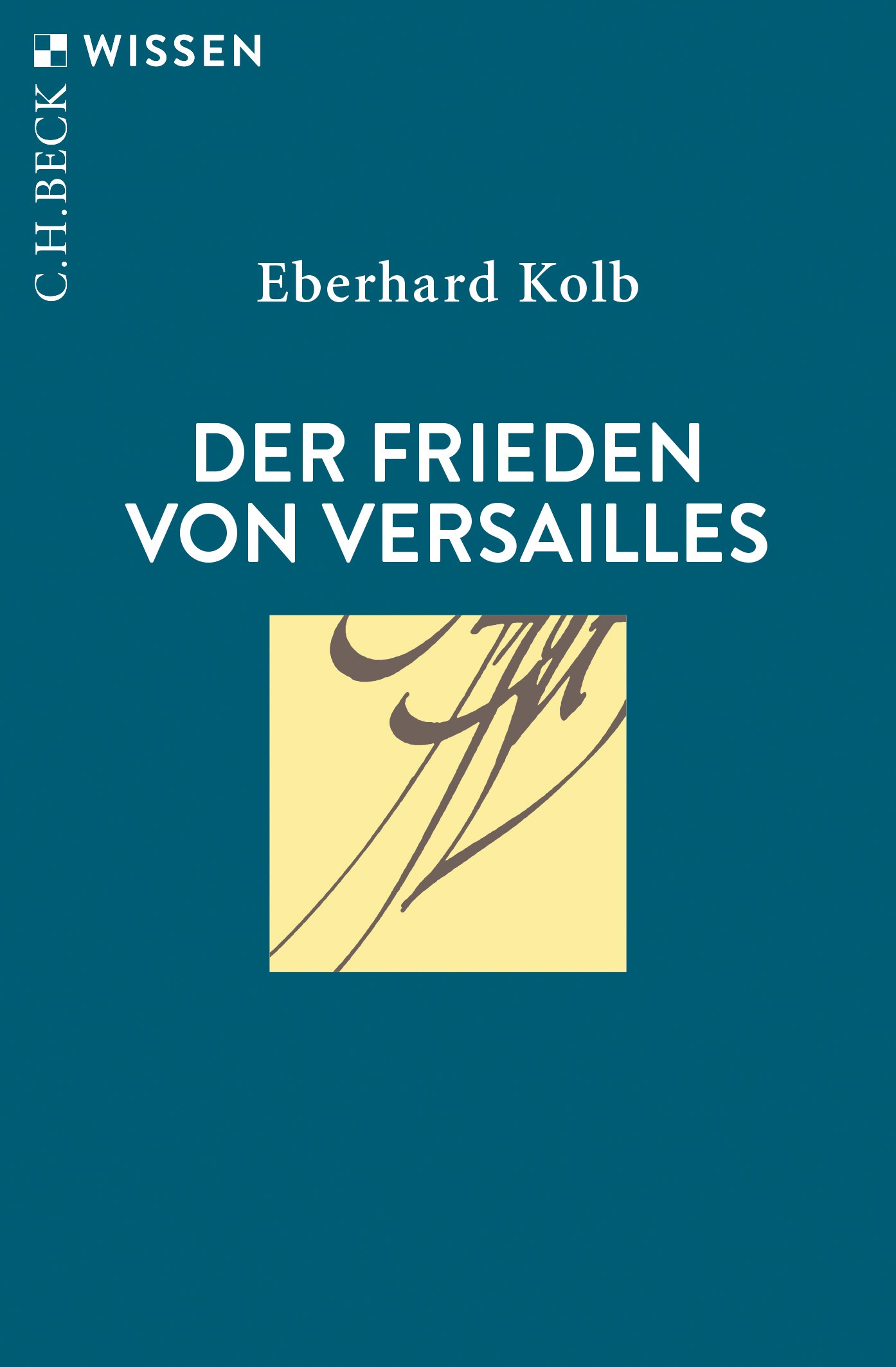 Cover: Kolb, Eberhard, Der Frieden von Versailles