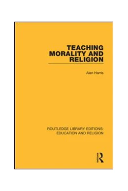 Abbildung von Harris | Teaching Morality and Religion | 1. Auflage | 2018 | 6 | beck-shop.de