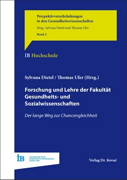 Abbildung von Dietel / Ufer | Forschung und Lehre der Fakultät für Gesundheits- und Sozialwissenschaften | 1. Auflage | 2019 | 2 | beck-shop.de