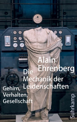 Abbildung von Ehrenberg | Die Mechanik der Leidenschaften | 1. Auflage | 2019 | beck-shop.de