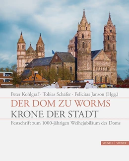 Abbildung von Kohlgraf / Schäfer | Der Dom zu Worms - Krone der Stadt | 1. Auflage | 2018 | beck-shop.de