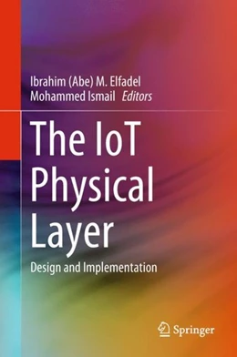 Abbildung von Elfadel / Ismail | The IoT Physical Layer | 1. Auflage | 2018 | beck-shop.de