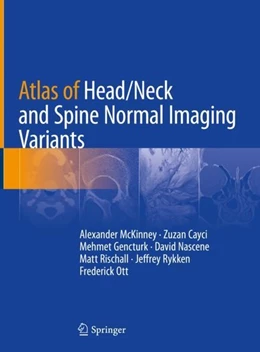 Abbildung von Mckinney / Cayci | Atlas of Head/Neck and Spine Normal Imaging Variants | 1. Auflage | 2018 | beck-shop.de