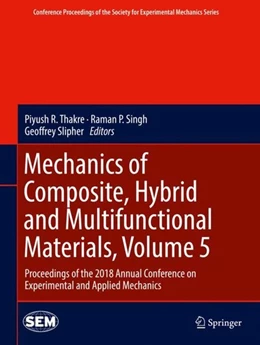 Abbildung von Thakre / Singh | Mechanics of Composite, Hybrid and Multifunctional Materials, Volume 5 | 1. Auflage | 2018 | beck-shop.de