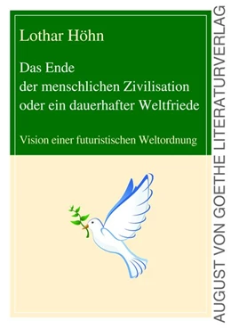 Abbildung von Höhn | Das Ende der menschlichen Zivilisation oder ein dauerhafter Weltfriede | 1. Auflage | 2018 | beck-shop.de